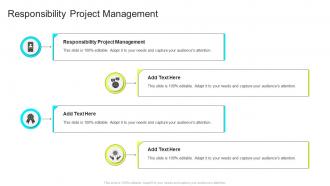 Responsibility Project Management In Powerpoint And Google Slides Cpb