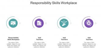 Responsibility Skills Workplace In Powerpoint And Google Slides Cpb