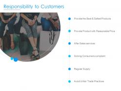 Responsibility to customers ppt powerpoint presentation inspiration guidelines