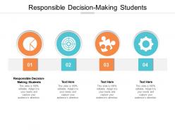 Responsible decision making students ppt powerpoint presentation styles master slide cpb