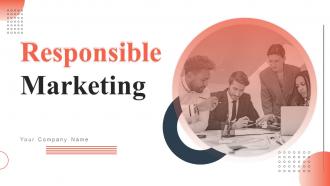 Responsible Marketing Powerpoint Presentation Slides