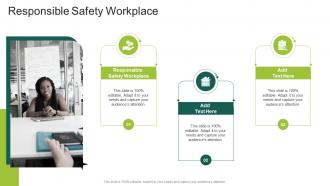 Responsible Safety Workplace In Powerpoint And Google Slides Cpb