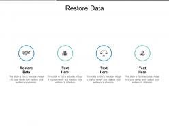 Restore data ppt powerpoint presentation pictures layout cpb