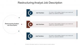 Restructuring Analyst Job Description In Powerpoint And Google Slides Cpb