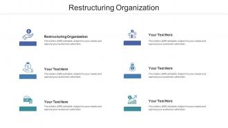Restructuring Organization Ppt Powerpoint Presentation Outline Templates Cpb