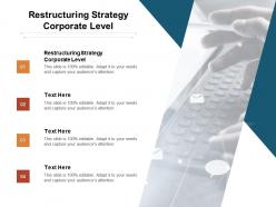Restructuring strategy corporate level ppt powerpoint presentation file slides cpb