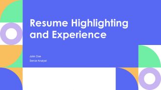 Resume Highlighting And Experience PPT Structure AT