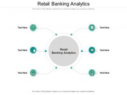 Retail banking analytics ppt powerpoint presentation ideas slides cpb