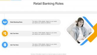 Retail Banking Roles In Powerpoint And Google Slides Cpb
