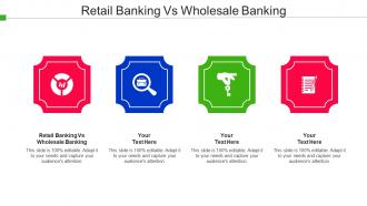 Retail Banking Vs Wholesale Banking Ppt Powerpoint Presentation File Graphics Design Cpb