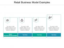 Retail business model examples ppt powerpoint presentation styles graphics design cpb