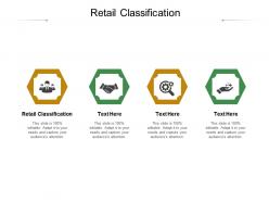 Retail classification ppt powerpoint presentation infographics portfolio cpb