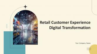 Retail Customer Experience Digital Transformation DT MM