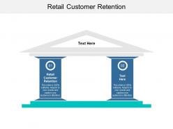 Retail customer retention ppt powerpoint presentation slides graphics download cpb