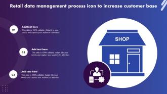 Retail Data Management Process Icon To Increase Customer Base