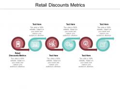 Retail discounts metrics ppt powerpoint presentation pictures icon cpb