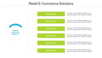 Retail E Commerce Solutions Ppt Powerpoint Presentation Show Designs Download Cpb