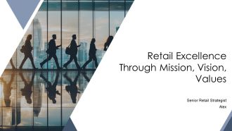 Retail Excellence Through Mission Vision Values PPT Example AT
