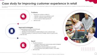 Retail Expansion Strategies To Grow Case Study For Improving Customer Experience In Retail