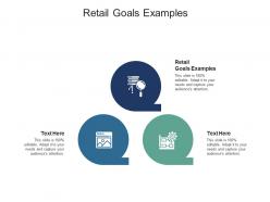 Retail goals examples ppt powerpoint presentation model master slide cpb