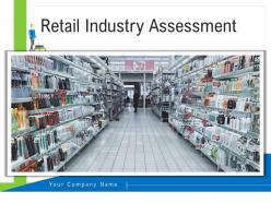 Retail industry assessment powerpoint presentation slides