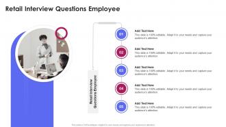 Retail Interview Questions Employee In Powerpoint And Google Slides Cpb