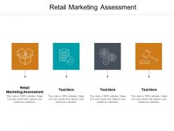 Retail marketing assessment ppt powerpoint presentation show cpb