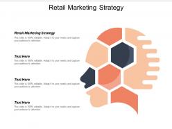 Retail marketing strategy ppt powerpoint presentation gallery designs download cpb
