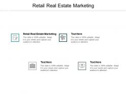 Retail real estate marketing ppt powerpoint presentation summary deck cpb