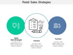 Retail sales strategies ppt powerpoint presentation infographics example cpb