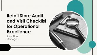 Retail Store Audit And Visit Checklist For Operational Excellence PPT Summary AT