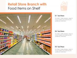Retail Store Branch With Food Items On Shelf