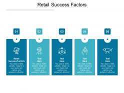 Retail success factors ppt powerpoint presentation pictures slides cpb