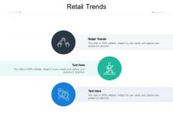 Retail trends ppt powerpoint presentation layouts professional cpb