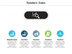 Retailers sales ppt powerpoint presentation infographic template ideas cpb