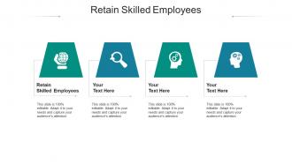 Retain skilled employees ppt powerpoint presentation styles mockup cpb