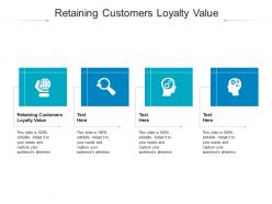 Retaining customers loyalty value ppt powerpoint presentation professional slide portrait cpb