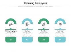 Retaining employees ppt powerpoint presentation gallery background images cpb