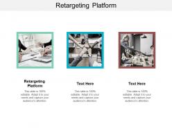 Retargeting platform ppt powerpoint presentation infographics show cpb