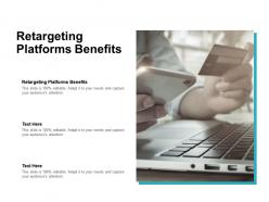 Retargeting platforms benefits ppt powerpoint presentation layouts shapes cpb