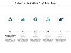 Retention activities staff members ppt powerpoint presentation icon slides cpb