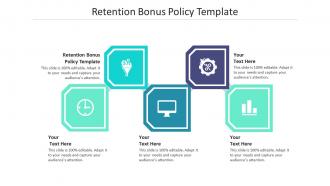 Retention bonus policy template ppt powerpoint presentation layouts outline cpb