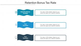 Retention bonus tax rate ppt powerpoint presentation icon graphic images cpb