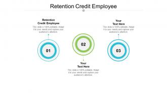Retention credit employee ppt powerpoint presentation file design templates cpb