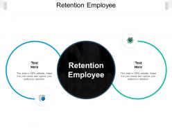 Retention employee ppt powerpoint presentation show design ideas cpb