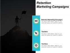 Retention marketing campaigns ppt powerpoint presentation infographic template themes cpb