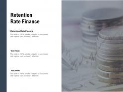 Retention rate finance ppt powerpoint presentation gallery professional cpb