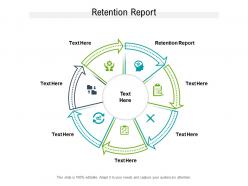 Retention report ppt powerpoint presentation summary pictures cpb