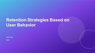Retention Strategies Based On Food Delivery User Behavior PPT Summary AT