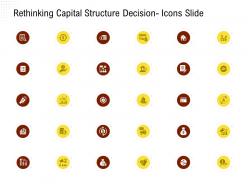 Rethinking capital structure decision icons slide rethinking capital structure decision ppt powerpoint